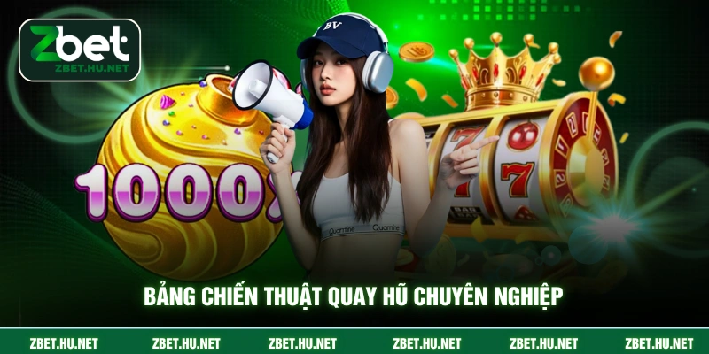 Nổ Hũ Đổi Thưởng ZBET - Cơ Hội Nhận Thưởng Khủng 2026 Bảng chiến thuật quay hũ chuyên nghiệp