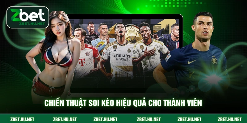 Chiến thuật soi kèo hiệu quả cho thành viên