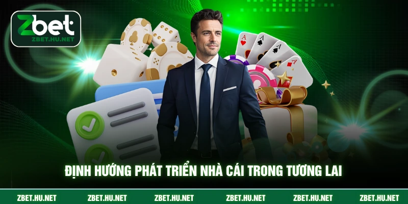 Định hướng phát triển nhà cái trong tương lai