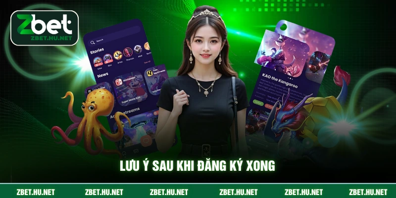 Lưu ý sau khi đăng ký xong