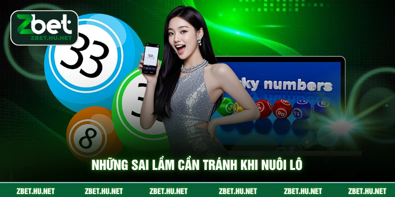 Những sai lầm cần tránh khi nuôi lô
