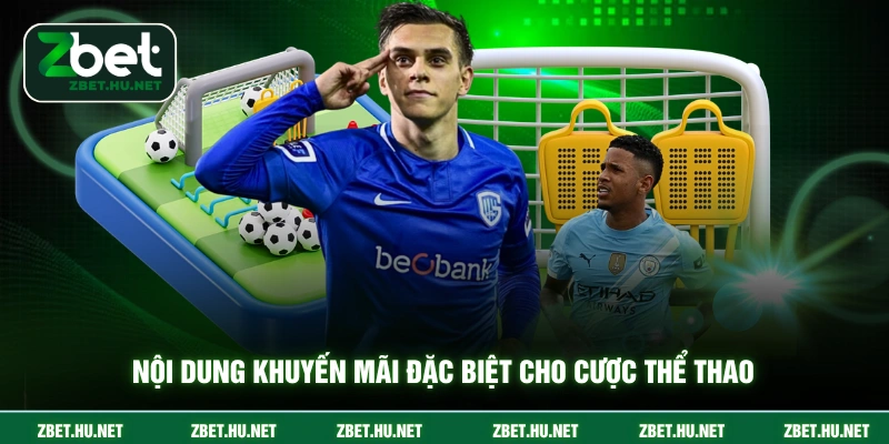 Nội dung khuyến mãi đặc biệt cho cược thể thao